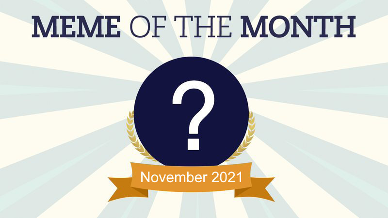 November 2021's "Meme of the Month" competition from KYM.