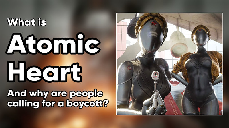 Atomic Heart ad why are people calling for a boycott