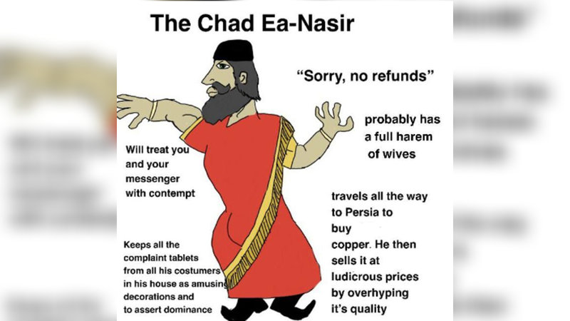 The Chad Ea-Nasir meme