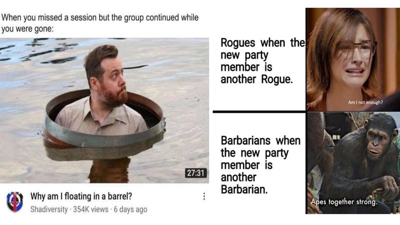 Two DnD memes in the following collection.