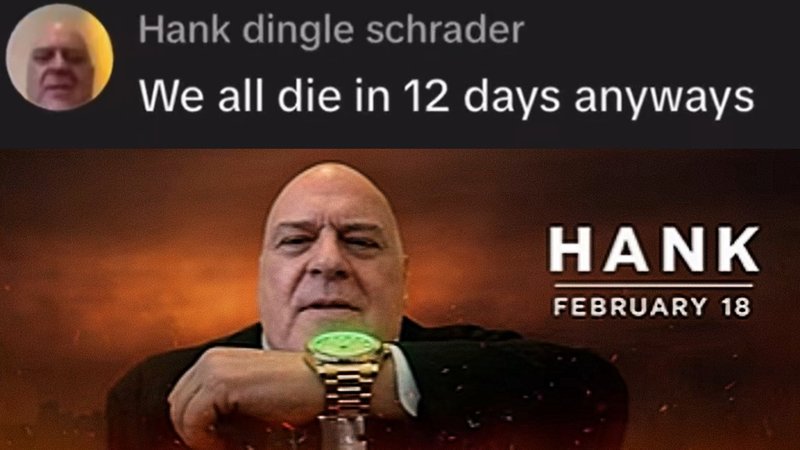 Who Is 'Hank Dingle Schrader' And What Is His February 18th, 2026 Prediction? The Viral TikTok 'Doomsday' Memes Explained