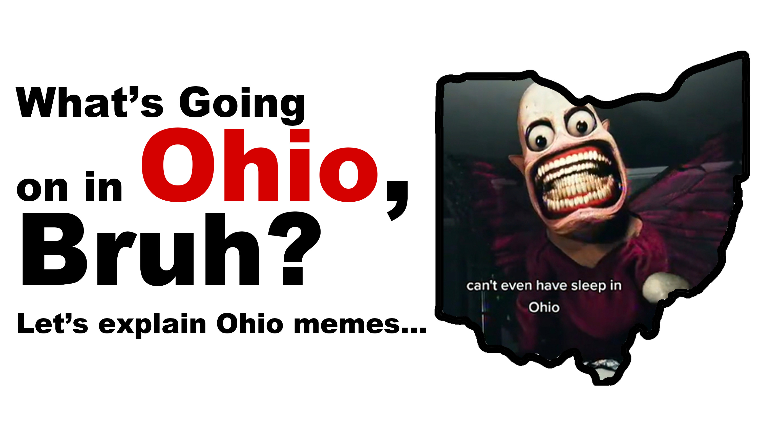 What s Going On In Ohio And Why Is It A Meme Let s Explain Ohio Memes