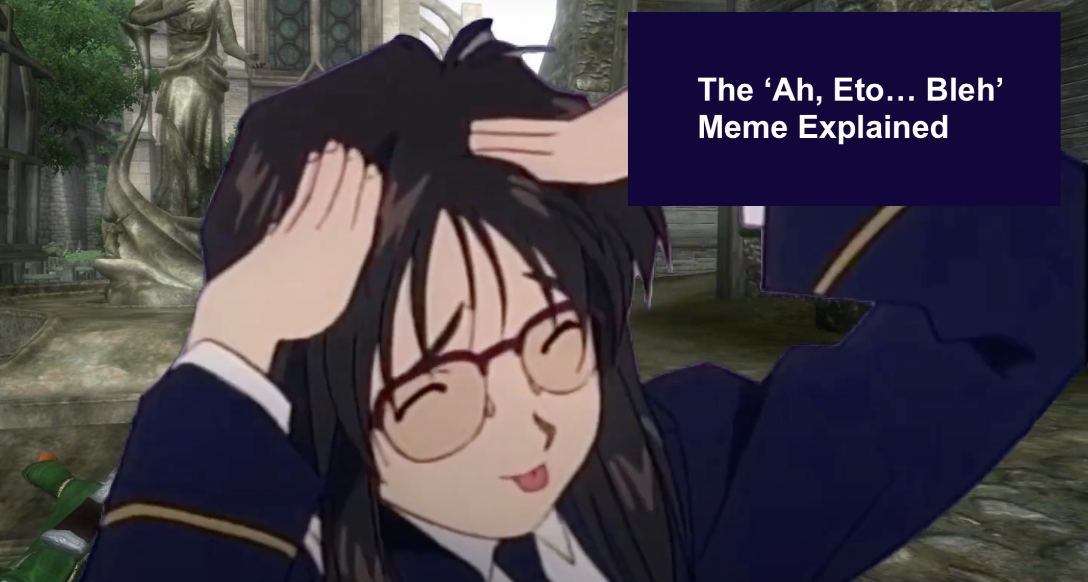 Who s This Anime Girl Going Ah Eto Bleh And Why Is She Everywhere 