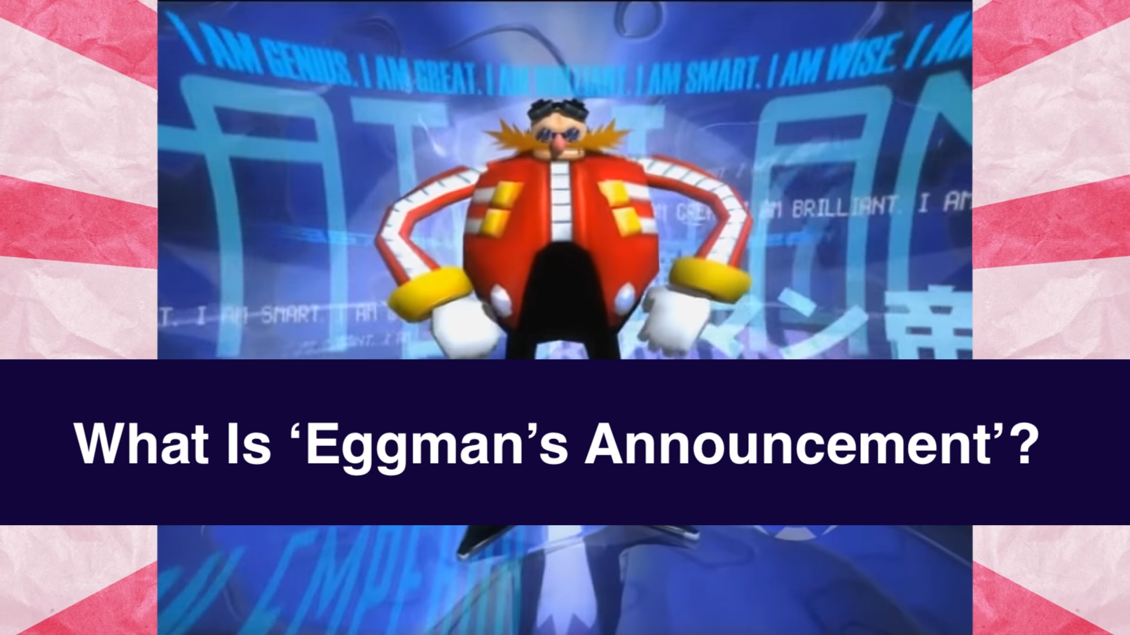 What Is Eggman's Announcement? The Source Of The Infamous Monologue, In ...