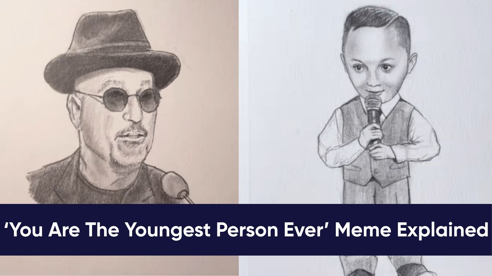 You Are The Youngest Person Ever
