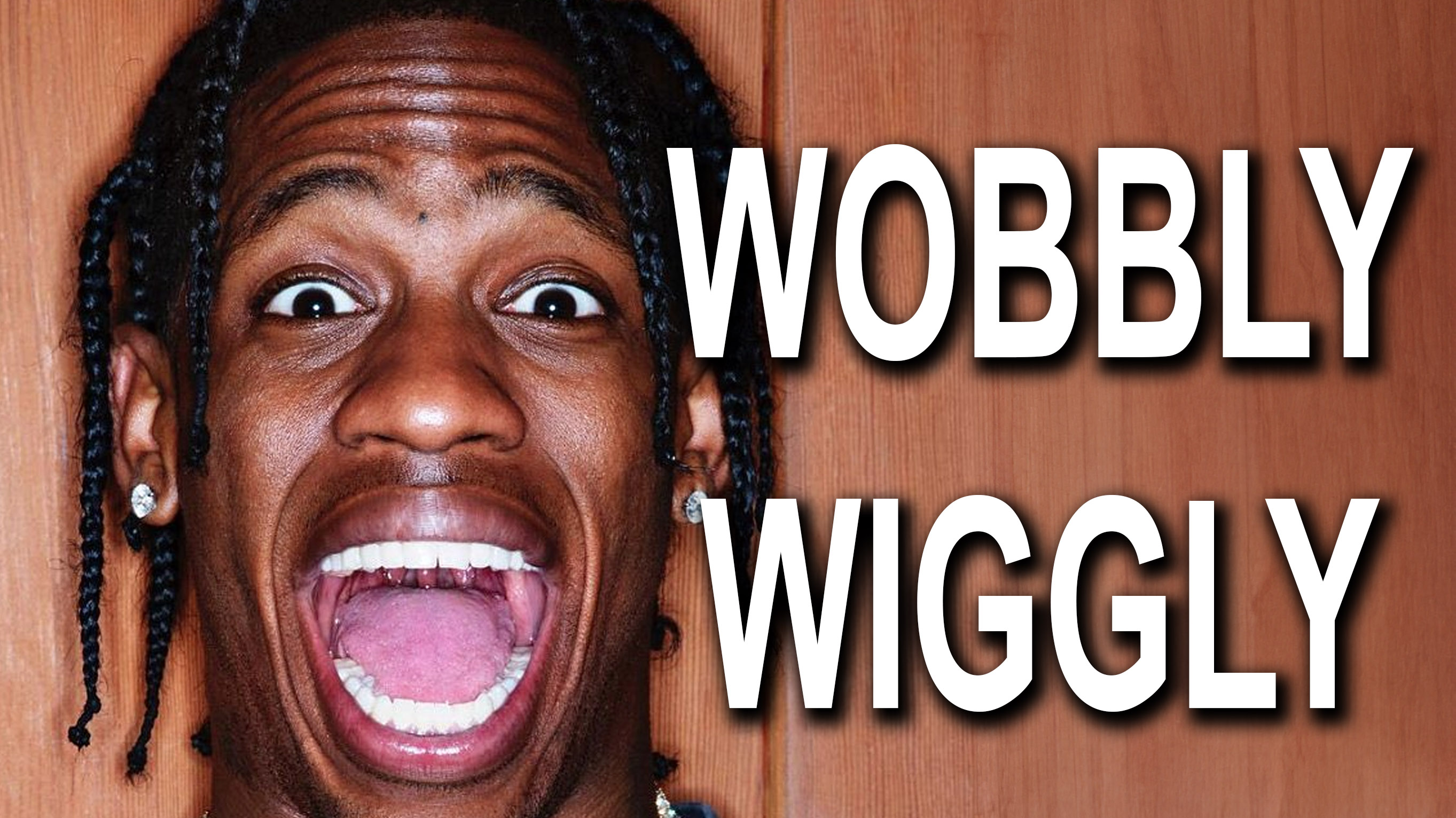 Travis Scott and the lyrics "Wobbly Wiggly" from his new album.