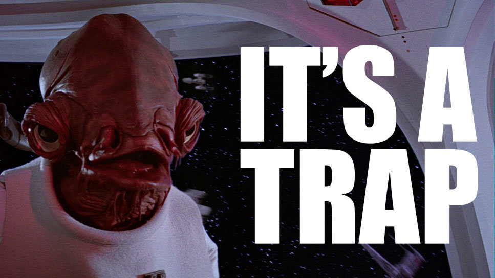 "its a trap" meme admiral Ackbar Star Wars