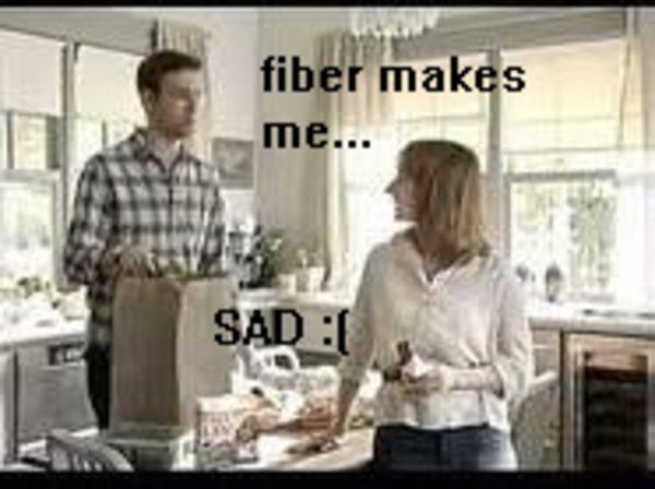 Fiber makes me sad | Know Your Meme