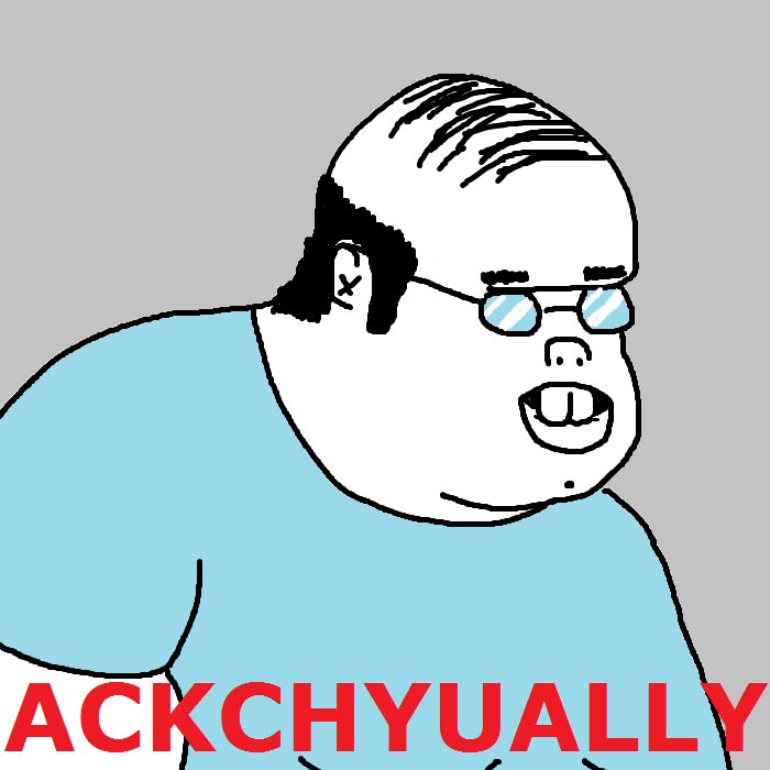 Ackchyually / Actually Guy | Know Your Meme