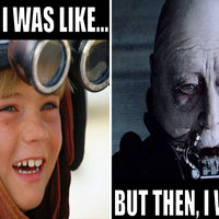 At First, I Was Like, But Then, I Was Like At First, I Was Like, But Then, I Was Like meme depicting Anakin Skywalker turning into Darth Vader.