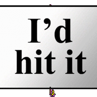 I'd Hit It