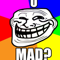 U MAD? U MAD?