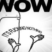 Wow! It's Fucking Nothing