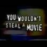 You wouldn't steal a movie
