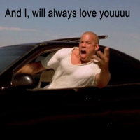 Vin Diesel I Will Always Love You