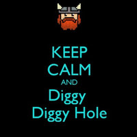 Keep Calm and Diggy Diggy Hole graphic example.