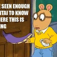 I've Seen Enough Hentai To Know Where This Is Going