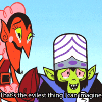 That's the Evilest Thing I Can Imagine