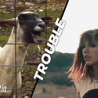 I Knew You Were Trouble taylor swift goat meme