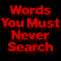 Words You Must Never Search