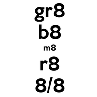 gr8 b8 m8