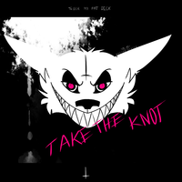 Knotting / Take the Knot Knotting / Take the Knot
