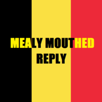Mealy Mouthed Reply