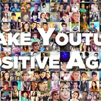 #MakeYouTubePositiveAgain