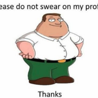 Please Do Not Swear On My Profile, Thanks Please Do Not Swear On My Profile, Thanks