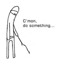 C'mon, Do Something