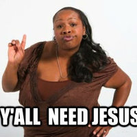 Y'all Need Jesus