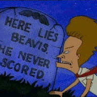 Here Lies Beavis. He Never Scored.