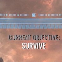 Current Objective: Survive Current Objective: Survive