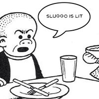 Sluggo Is Lit