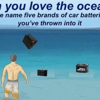 Throwing Car Batteries Into the Ocean Throwing Car Batteries Into the Ocean