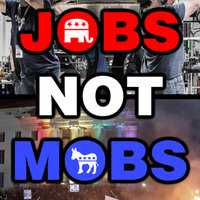 Jobs Not Mobs