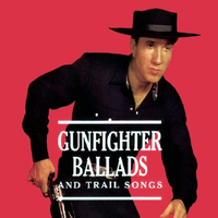 Gunfighter Ballads and Trail Songs