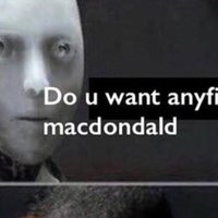 Do U Want Anyfing From Macdondald / Borgar