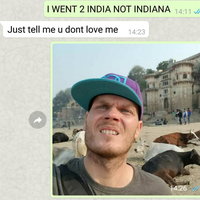 I Went to India, Not Indiana I WENT 2 INDIA NOT INDIANA
Just tell me u dont love me | WhatsApp conversation and guy taking a selfie with cows in the background