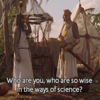 Who are You, Who are so Wise in the Ways of Science? Monty Python and the Holy Grail | King Arthur and Sir Bedivere discussing science