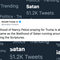 Donald Trump Jr.'s "Satan Quoting The Scriptures" Satan Trending Donald Trump Jr. Pelosi praying for Trump likely as Satan quoting the scriptures