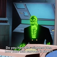 Do You Have the Slightest Idea How Little That Narrows It Down? Batman villain Blight says "Do You Have the Slightest Idea How Little That Narrows It Down" in Batman Beyond episode "Ascension"