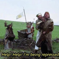 Help! Help! I'm Being Repressed meme | Monty Python and The Holy Grail memes