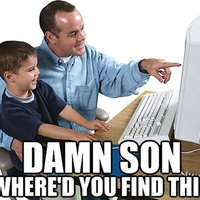 man and son looking at a computer with the text damn son where'd you find this
