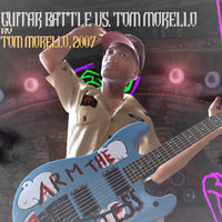 Guitar battle vs. Tom Morello by Tom Morello 2007 
