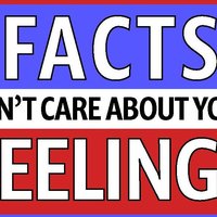 Facts Don't Care About Your Feelings Facts Don't Care About Your Feelings Ben Shapiro Quote