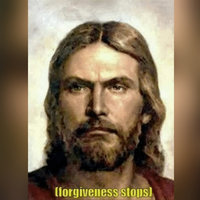 Forgiveness Stops meme showing Jesus looking perturbed.