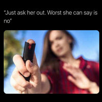 Worst She Can Say Is No