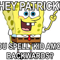 Spell Kid Among Us Backwards meme example depicting spongebob prompting the question to patrick.