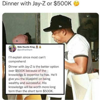 Dinner With Jay-Z Or $500k Dinner With Jay-Z Or $500k meme and original tweet depicting an image of rapper Jay Z.